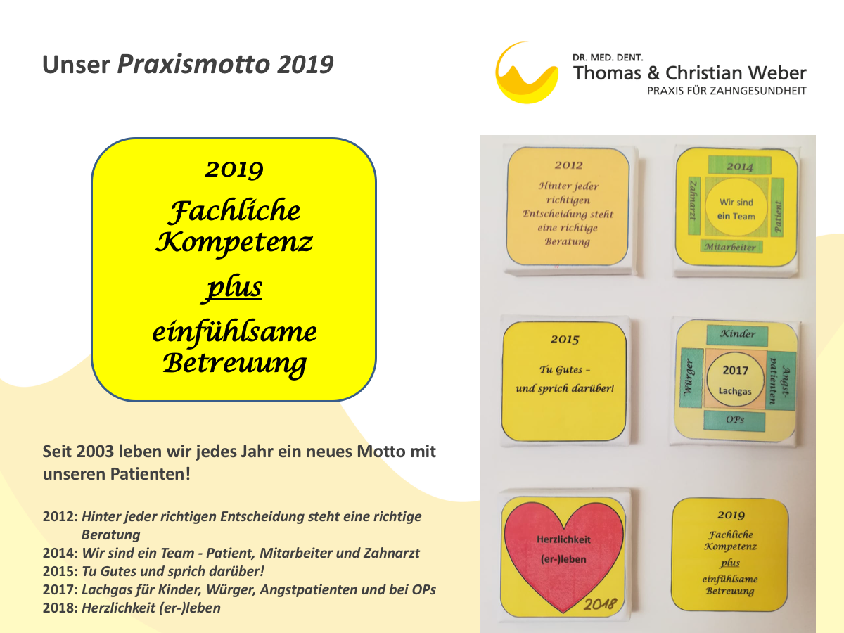Praxismotto 2019 - Zahnarztpraxis Zahnärzte Weber